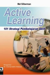 Active Learniing : 101 Strategi Pembelajaran Aktif