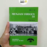 Menjadi Dirigen III Membina Paduan Suara