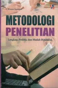 Metode Penelitian ; Lengkap, Praktis dan Mudah Dipahami